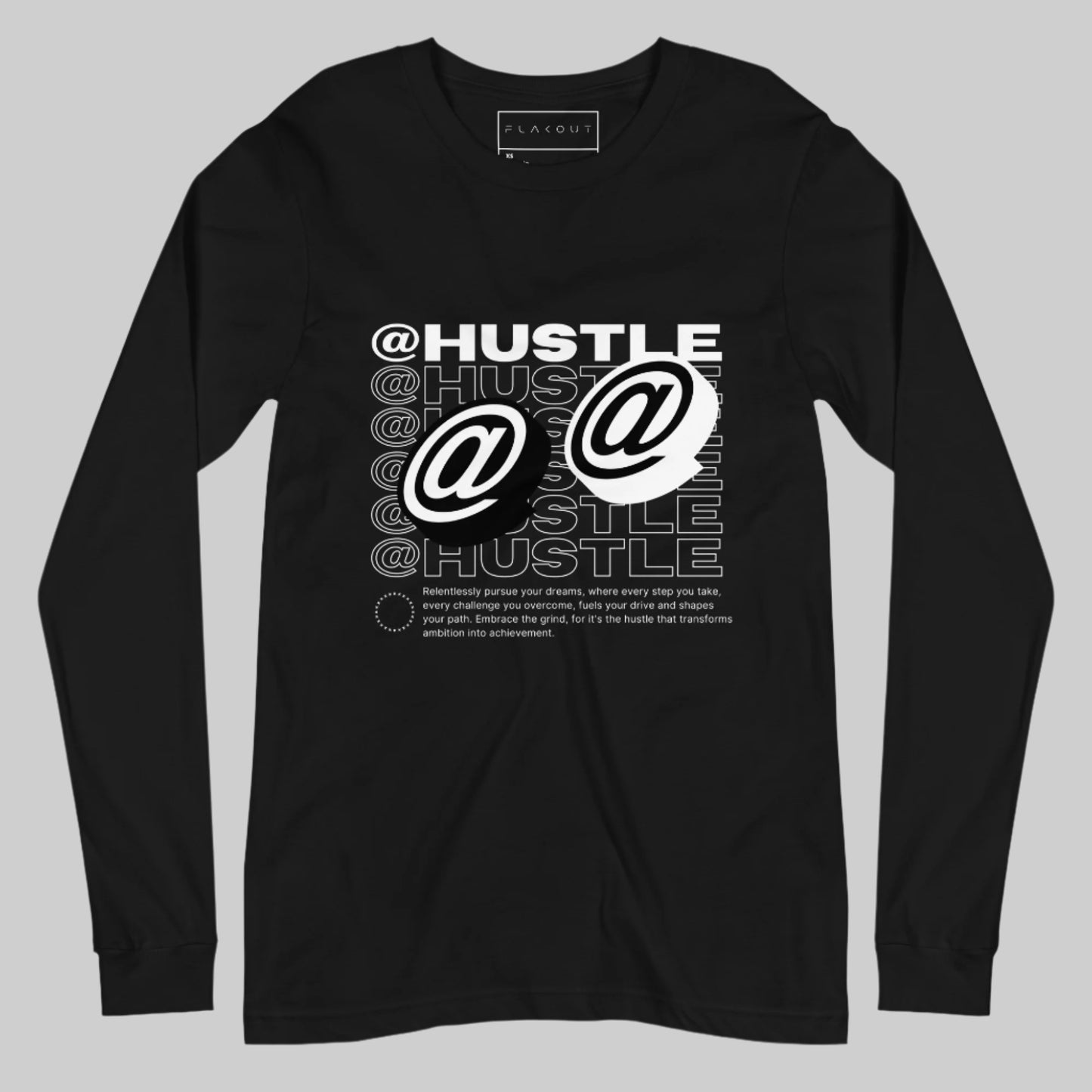 @Hustle Unisex Long Sleeve Shirt - FLAKOUT