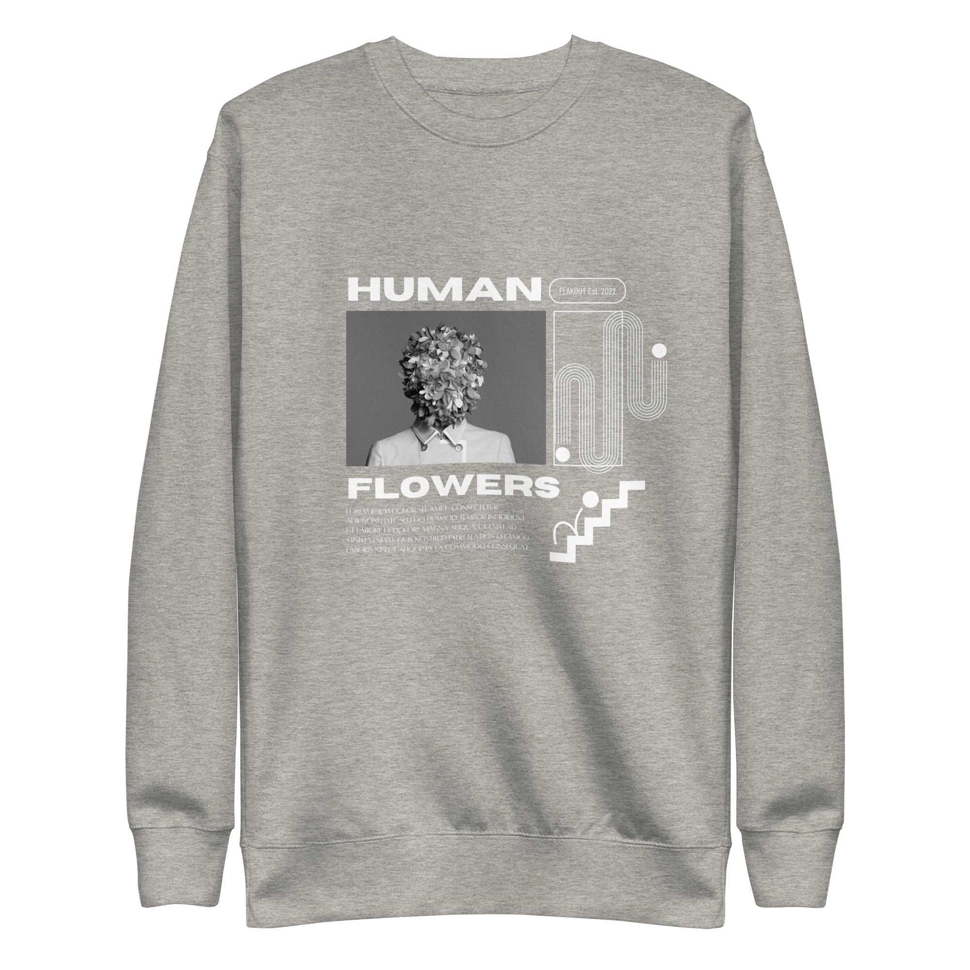 Human Flowers Floral Blooming Sweatshirt - FLAKOUT